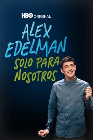 donde ver alex edelman: solo para nosotros