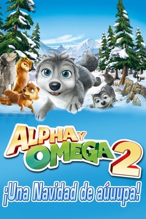 donde ver alpha y omega 2. ¡una navidad de aúuupa!