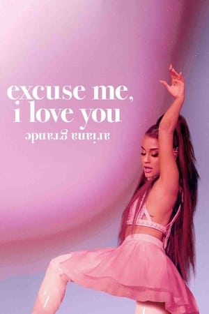 donde ver ariana grande: excuse me, i love you