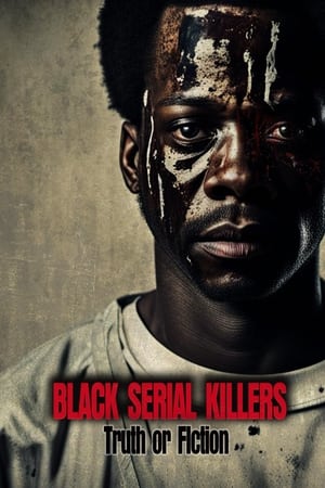 donde ver black serial killers: truth or fiction