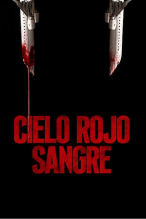 donde ver cielo rojo sangre