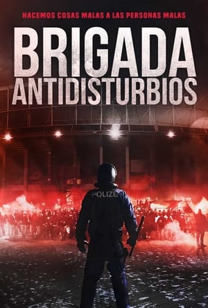 donde ver brigada antidisturbios