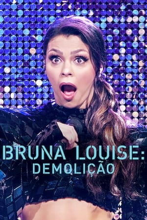 donde ver bruna louise: demolição