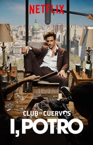 donde ver club de cuervos presenta: yo, potro