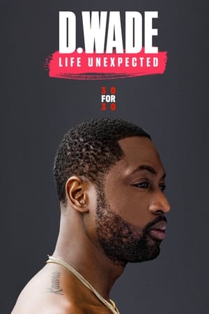 donde ver d. wade: life unexpected