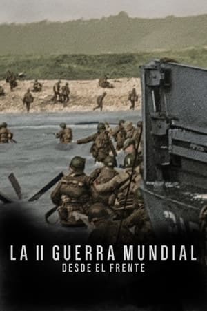 donde ver la ii guerra mundial: desde el frente