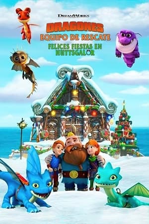 donde ver dragones: equipo de rescate - felices fiestas en huttsgalor