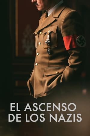 donde ver el ascenso de los nazis