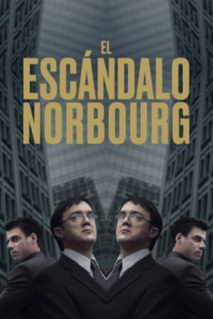 donde ver el escándalo norbourg