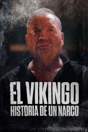 donde ver el vikingo: historia de un narco