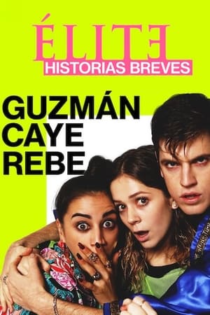 donde ver Élite historias breves: guzmán caye rebe