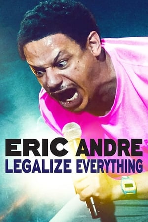 donde ver eric andre: legalicen todo