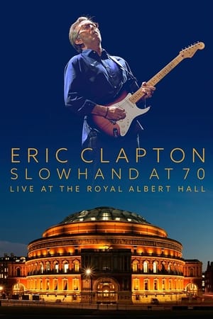 donde ver eric clapton - slowhand at 70: live at the royal albert hall