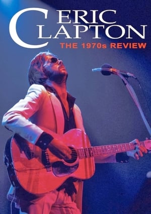 donde ver eric clapton - the 1970s review