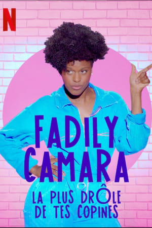 donde ver fadily camara : la plus drôle de tes copines