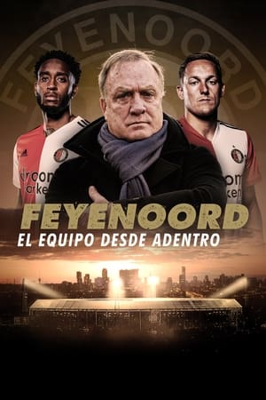 donde ver feyenoord: el equipo desde adentro