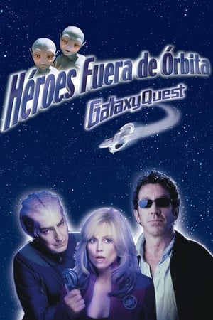 donde ver galaxy quest – planlos durchs weltall