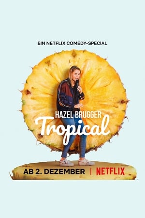 donde ver hazel brugger: tropical