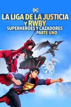 donde ver la liga de la justicia y rwby: superhéroes y cazadores parte 1