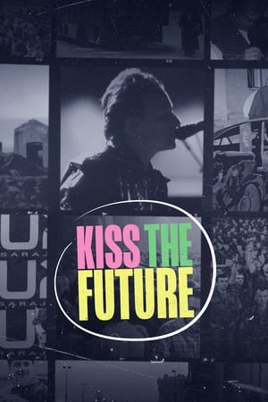 donde ver kiss the future. u2 en sarajevo