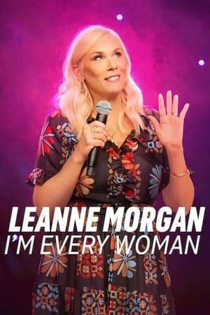 donde ver leanne morgan: i'm every woman