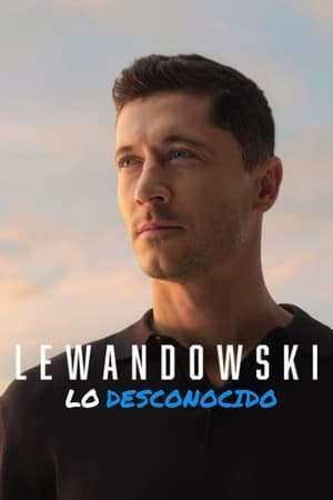 donde ver lewandowski - lo desconocido