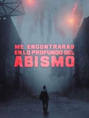 donde ver me encontrarás en lo profundo del abismo