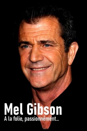 donde ver mel gibson: de héroe a villano