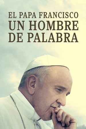 donde ver el papa francisco - un hombre de palabra