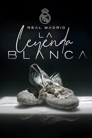 donde ver real madrid: la leyenda blanca