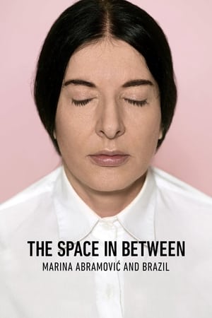 donde ver the space in between: marina abramovic and brazil