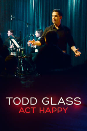 donde ver todd glass: act happy