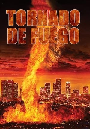 donde ver tornado de fuego