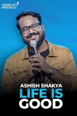 donde ver ashish shakya - life is good