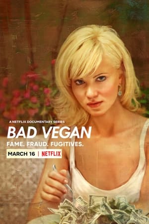 donde ver bad vegan: fame. fraud. fugitives.