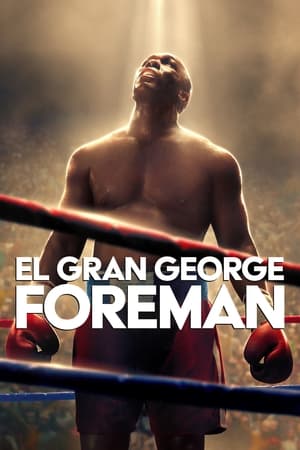 donde ver big george foreman: the miraculous story of the once and future heavyweight champion of the world