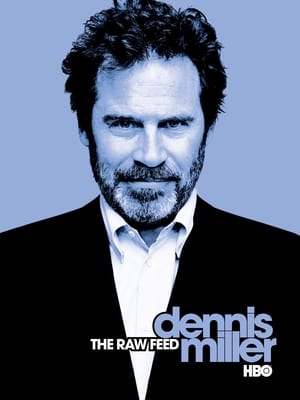 donde ver dennis miller: the raw feed