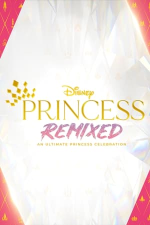 donde ver disney princess remixed: la gran celebración de las princesas de disney