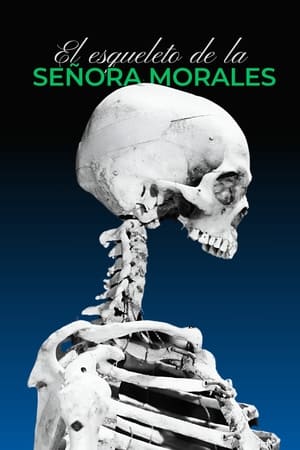 donde ver the skeleton of mrs. morales