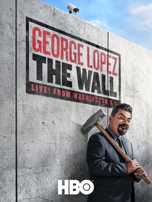 donde ver george lopez: el muro - en vivo desde washington, d.c.