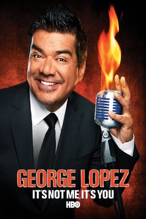 donde ver george lopez: it's not me, it's you