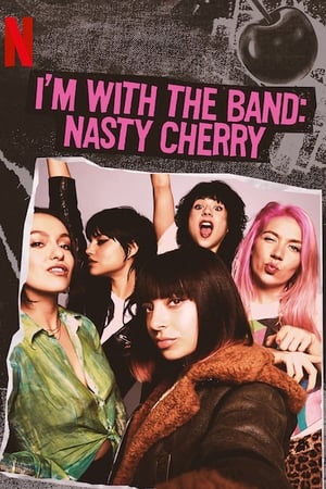 donde ver i'm with the band: nasty cherry