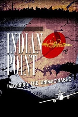 donde ver indian point: imagining the unimaginable