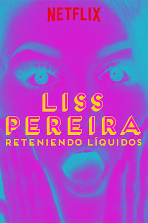 donde ver liss pereira: reteniendo líquidos