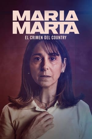 donde ver maria marta, el crimen del country