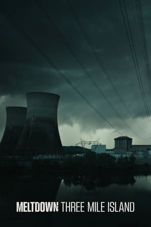 donde ver meltdown: three mile island