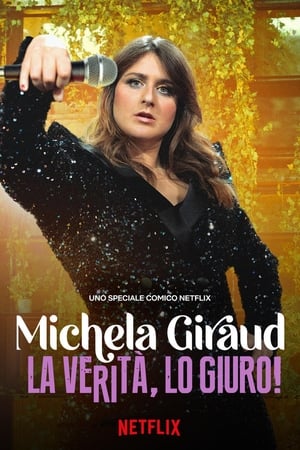 donde ver michela giraud: the truth, i swear!