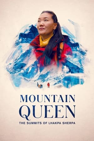 donde ver mountain queen: the summits of lhakpa sherpa