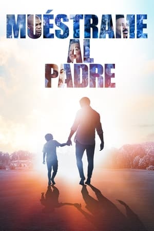 donde ver muéstrame al padre