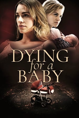 donde ver muriendo por un bebé (dying for a baby)